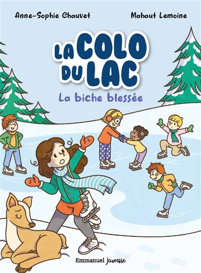 La colo du lac. Vol. 4. La biche blessée