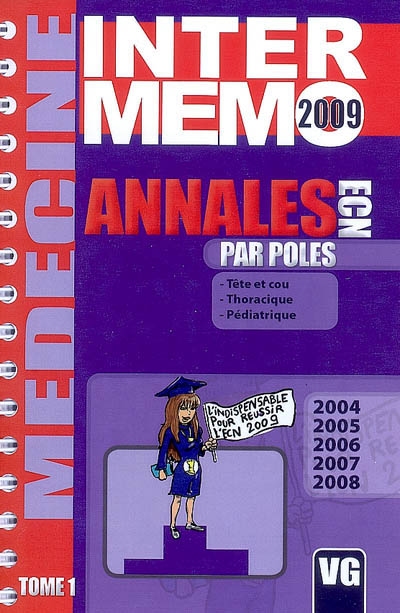 Annales par pôles : 2004, 2005, 2006, 2007, 2008. Vol. 1. Tête et cou, thoracique, pédiatrique