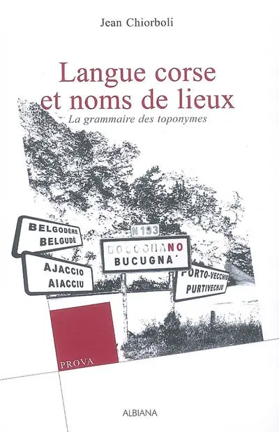 Langue corse et noms de lieux : la grammaire des toponymes