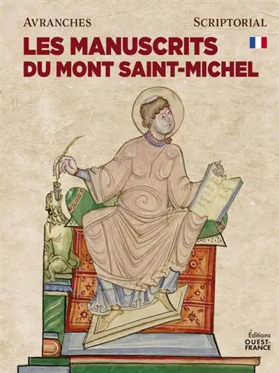 Les manuscrits du Mont-Saint-Michel Les manuscrits du Mont-Saint-Michel