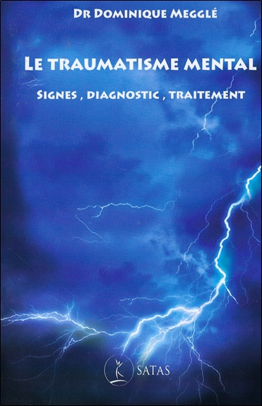 Le traumatisme mental : signes, diagnostic, traitement