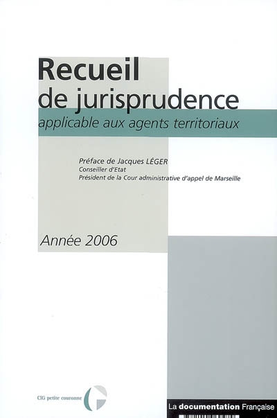 Recueil de jurisprudence applicable aux agents territoriaux : année 2006