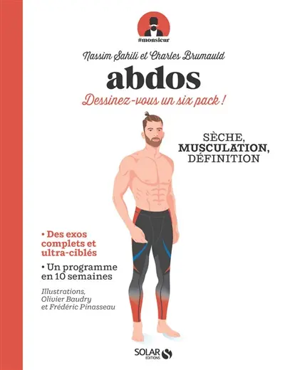 Abdos : dessinez-vous un six pack ! : gainage, musculation, sculpt