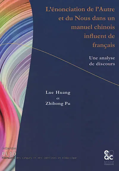L'énonciation de l'autre et du nous dans un manuel chinois influent de français : une analyse de discours