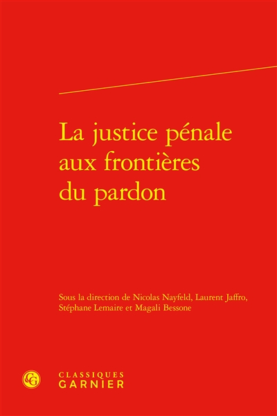 La justice pénale aux frontières du pardon