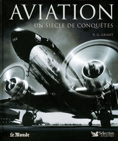 Aviation : un siècle de conquêtes