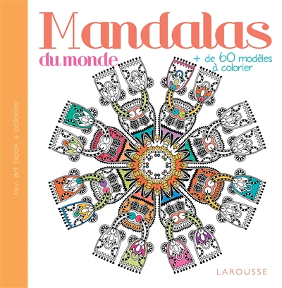 mandalas du monde : + de 60 modèles à colorier