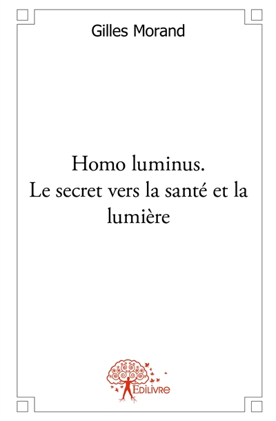 Homo luminus. le secret...