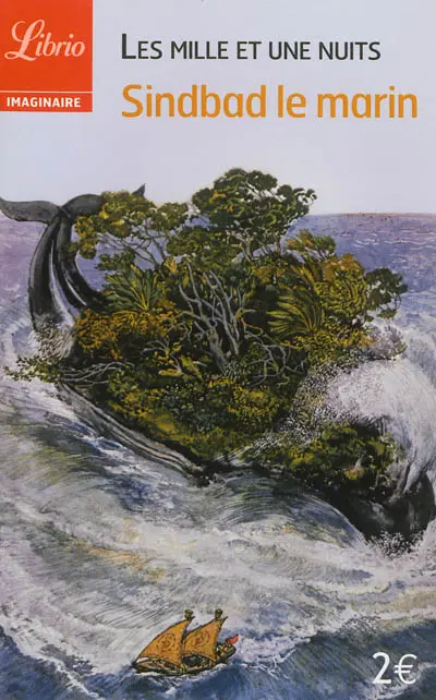 Les mille et une nuits. Sindbad le marin