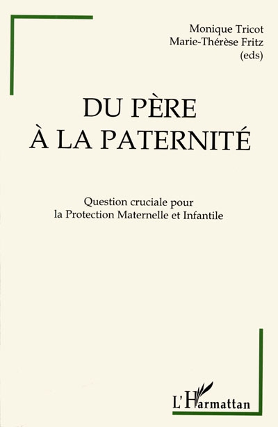 Du père à la paternité : colloque du 17-18 juin 1994, Dijon