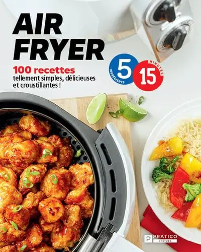 Air fryer : 100 recettes tellement simples, délicieuses et croustillantes ! 1