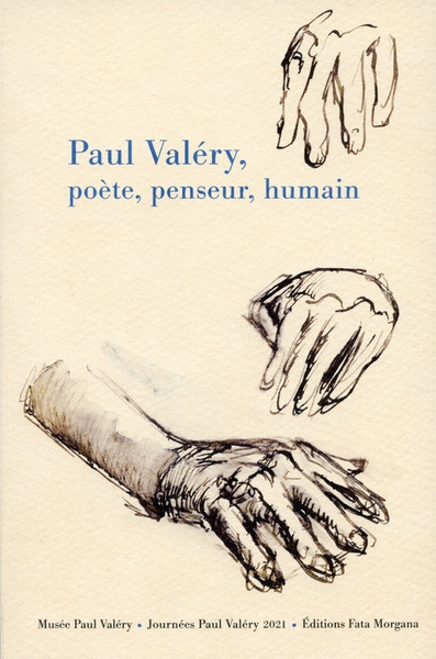 Paul Valéry, poète, penseur, humain