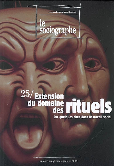 Sociographe (Le), n° 25. Extension du domaine des rituels : sur quelques rites dans le travail social