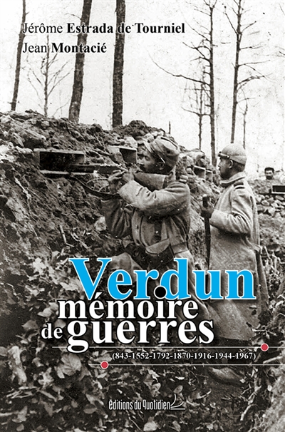 Verdun, mémoire de guerres