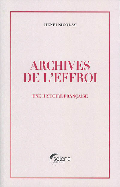 Archives de l'effroi : une histoire française