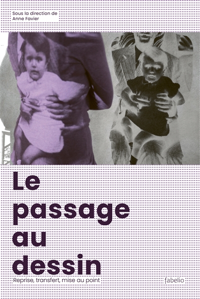 Le passage au dessin : reprise, transfert, mise au point