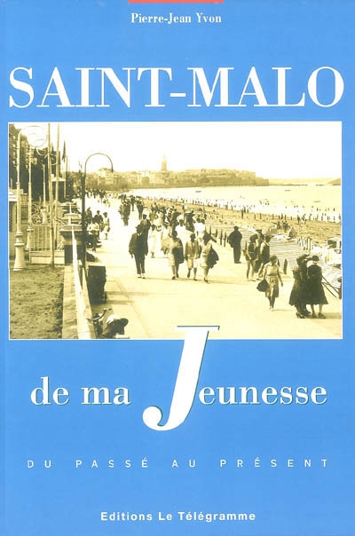 Saint-Malo de ma jeunesse