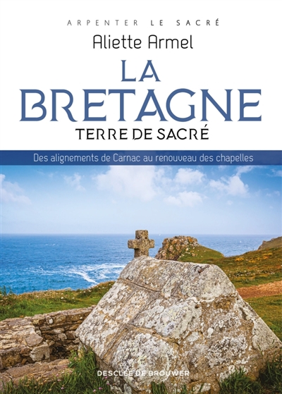 La Bretagne : terre de...