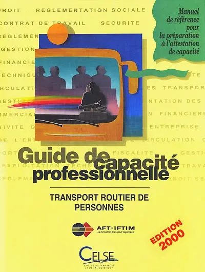 Guide de capacité professionnelle, transport public routier de personnes : manuel de référence pour la préparation à l'attestation de capacité