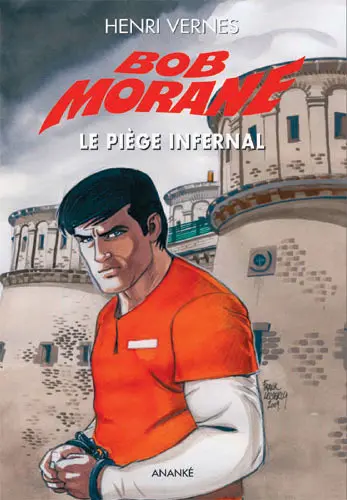 Bob Morane. Le piège infernal. Le conseil des 7 sages