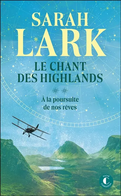 Le chant des Highlands. Vol. 2. A la poursuite de nos rêves