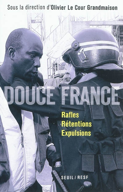 Douce France : rafles, rétentions, expulsions