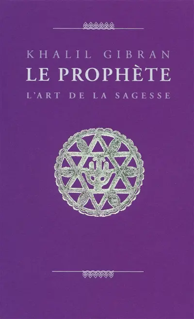 Le prophète : l'art de la sagesse