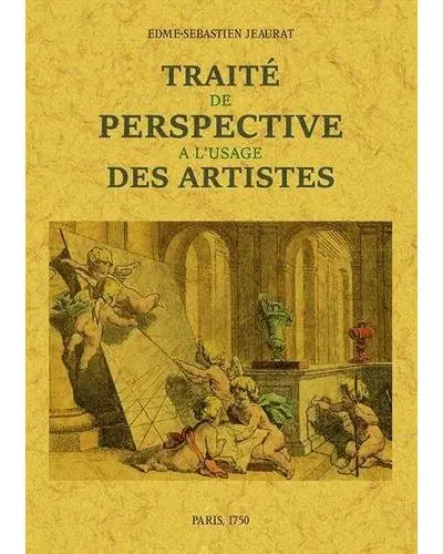 Traité de perspective à l'usage des artistes : où l'on démontre géométriquement toutes les pratiques de cette science, & où l'on enseigne, selon la méthode de M. le Clerc, à mettre toutes sortes d'objets en perspective, leur reverbération dans l'eau, & leurs ombres ; tant au soleil qu'au flambeau