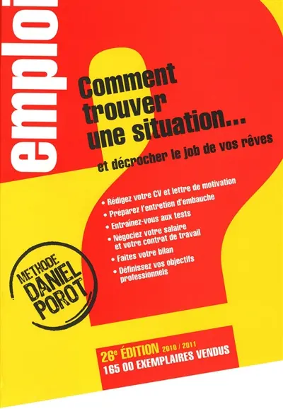 Comment trouver une situation... : et décrocher le job de vos rêves