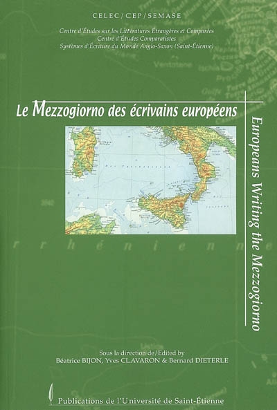 Le Mezzogiorno des écrivains européens. Europeans writing the Mezzogiorno