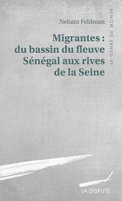 Migrantes : du bassin du fleuve Sénégal aux rives de la Seine