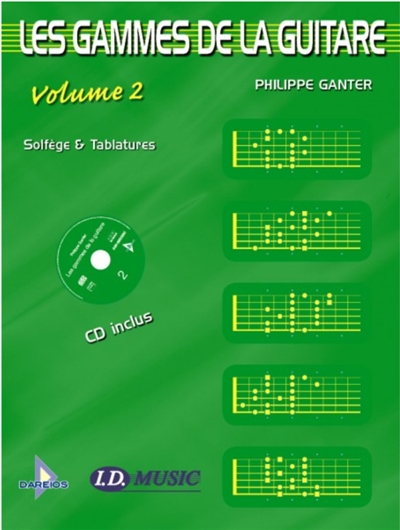 Les gammes de la guitare : solfège & tablatures. Vol. 2