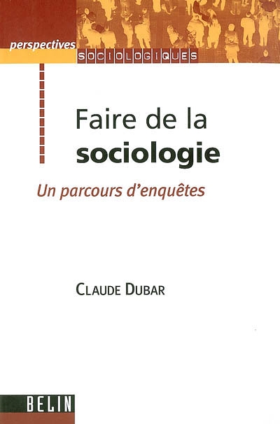 Faire de la sociologie : un parcours d'enquêtes