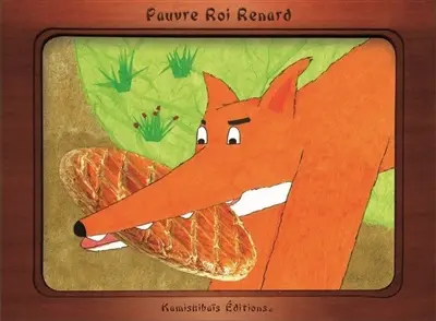 Pauvre roi renard