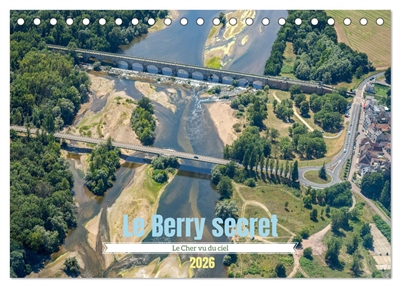 Le Berry secret, le Cher vu...