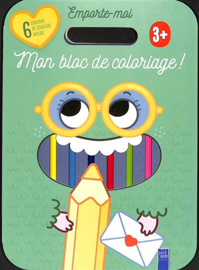Mon bloc de coloriage ! : 3+ : couverture verte
