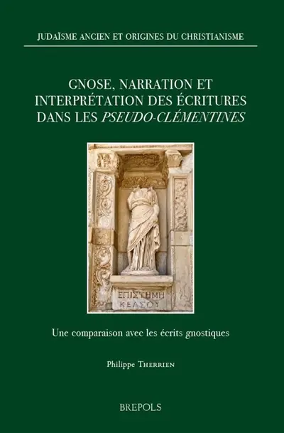 Gnose, narration et interprétation des écritures dans les Pseudo-clémentines : une comparaison avec les écrits gnostiques
