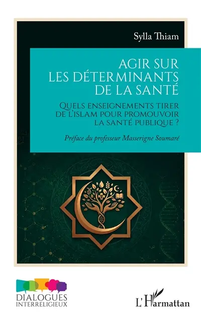 Agir sur les déterminants de la santé : quels enseignements tirer de l'islam pour promouvoir la santé publique ?