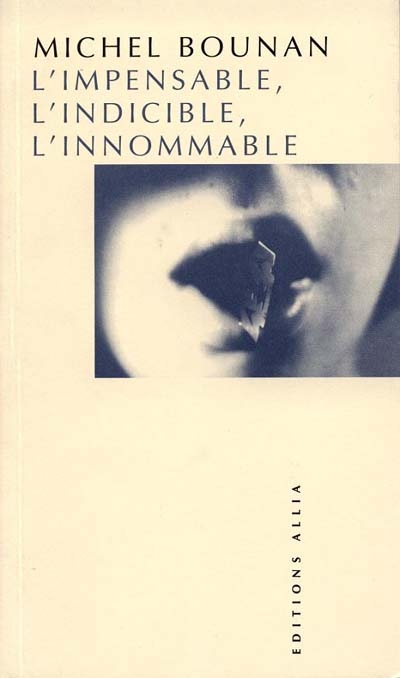 L'impensable, l'indicible, l'innommable