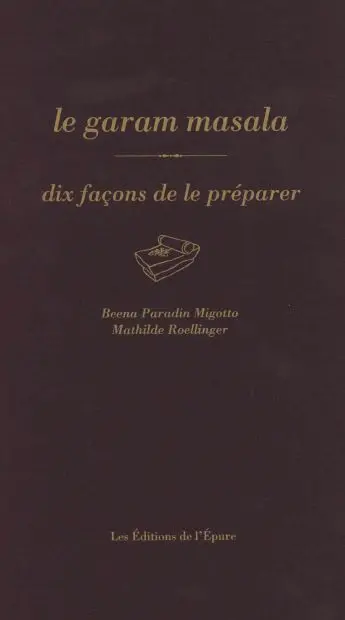 Le garam masala : dix façons de le préparer