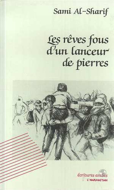 Les Rêves fous d'un lanceur de pierres