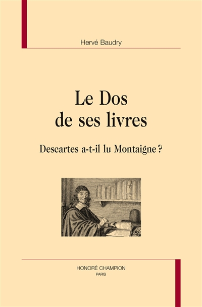 Le dos de ses livres : Descartes a-t-il lu Montaigne ?