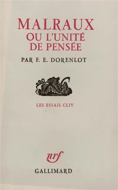 Malraux ou L'unité de la pensée