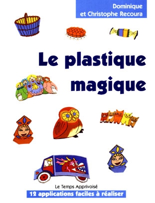 Le plastique magique