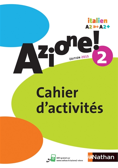 Azione ! 2 : italien A2-A2+ : cahier d'activités