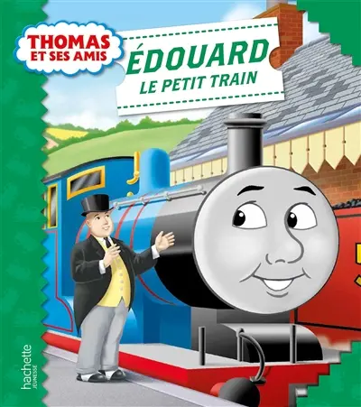 Thomas et ses amis. Edouard le petit train