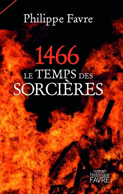 1466, le temps des sorcières : roman historique