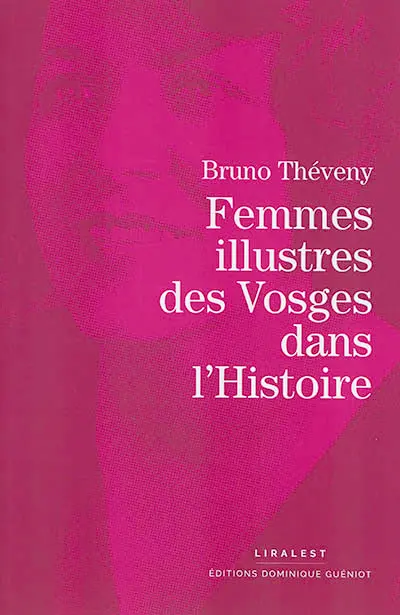 Femmes illustres des Vosges dans l'histoire