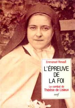 L'épreuve de la foi : le combat de Thérèse de Lisieux, avril 1896-30 septembre 1897