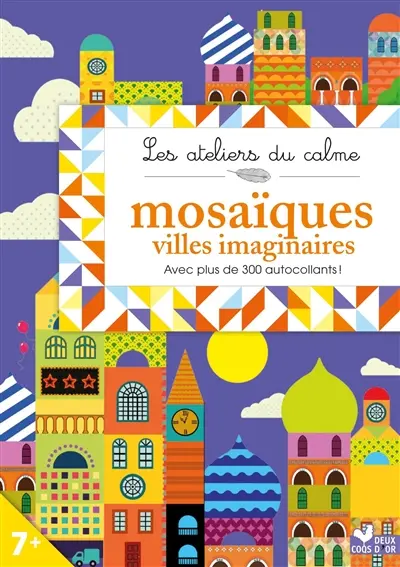 Mosaïques villes imaginaires : avec plus de 300 autocollants !